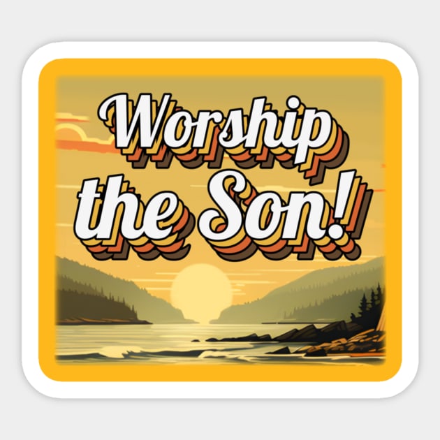 Worship the Son! Sticker by FTLOG